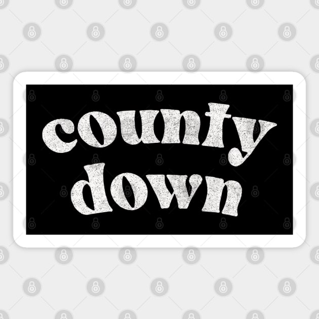 County Down - Irish Pride County Gift Magnet by feck!